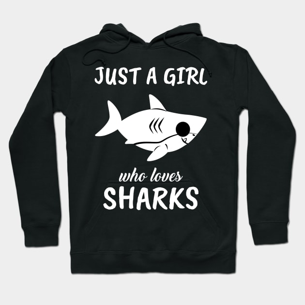 Just A Girl Who Loves Sharks Hoodie by TheTeeBee